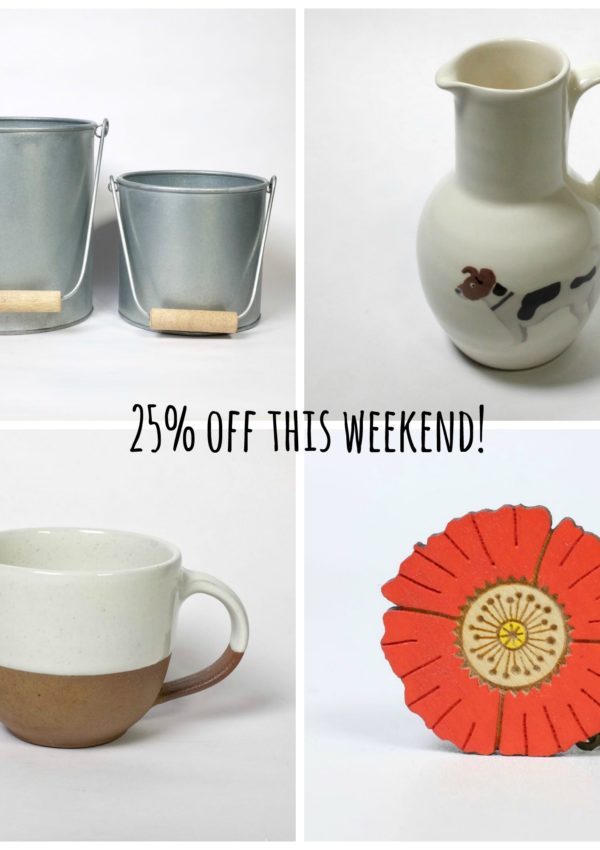 25% off everything in the shop this weekend!